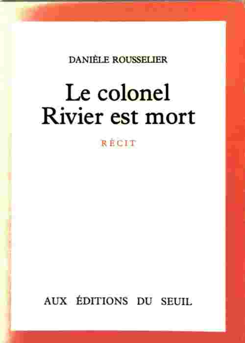 Livrenpoche : Le colonel Rivier est mort - Danièle Rousselier - Livre