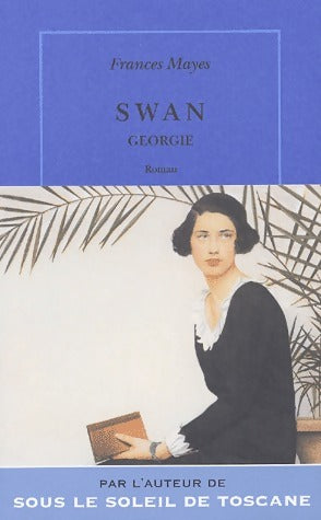 Livrenpoche : Swan - Frances Mayes - Livre