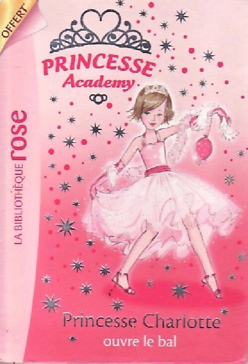 Livrenpoche : Princesse Academy Tome I : Princesse Charlotte ouvre le bal - Vivian French - Livre