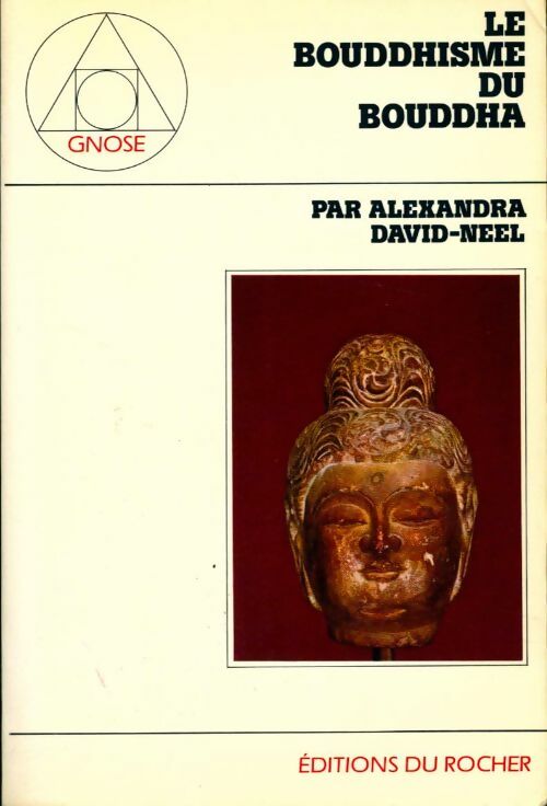 Livrenpoche : Le bouddhisme du Bouddha - Alexandra David-Néel - Livre