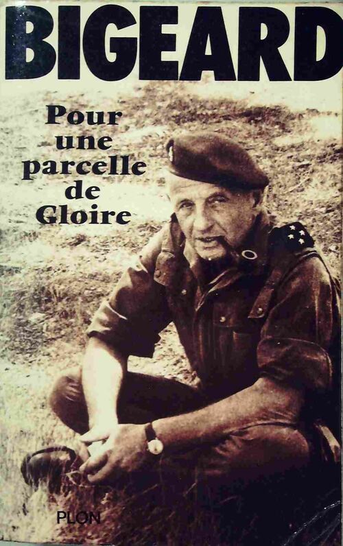 Livrenpoche : Pour une parcelle de gloire - Général Bigeard - Livre