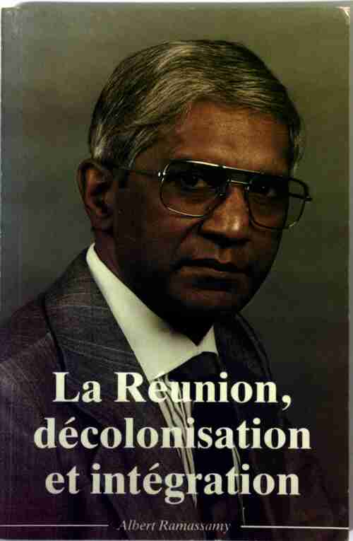 Livrenpoche : La Réunion, décolonisation et intégration - Albert Ramassamy - Livre