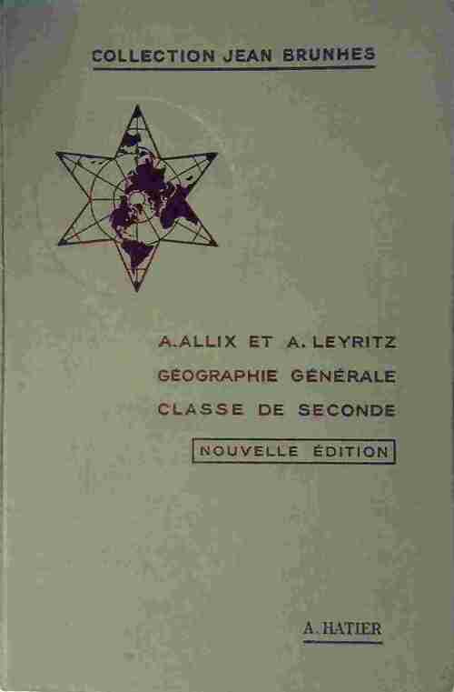 Livrenpoche : Géographie générale Classe de seconde - André Allix - Livre