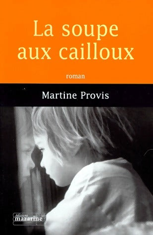 Livrenpoche : La soupe aux cailloux - Martine Provis - Livre