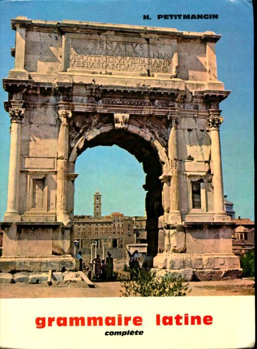 Livrenpoche : Grammaire latine complète - H. Petitmangin - Livre
