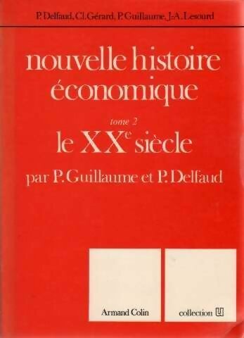 Livrenpoche : Nouvelle histoire économique Tome II : Le XXe siècle - Pierre Delfaud - Livre