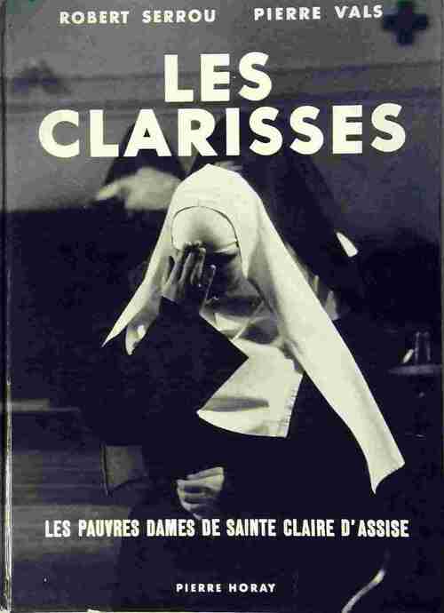 Les Clarisses  - Robert Serrou -  Horay GF - Livre