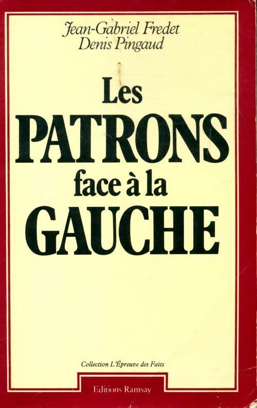 Livrenpoche : Les patrons face à la gauche - Denis Pingaud - Livre