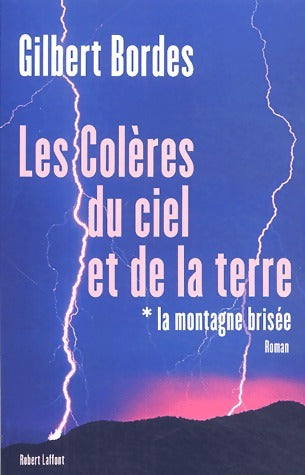 Livrenpoche : Les colères du ciel et de la terre Tome I - Gilbert Bordes - Livre