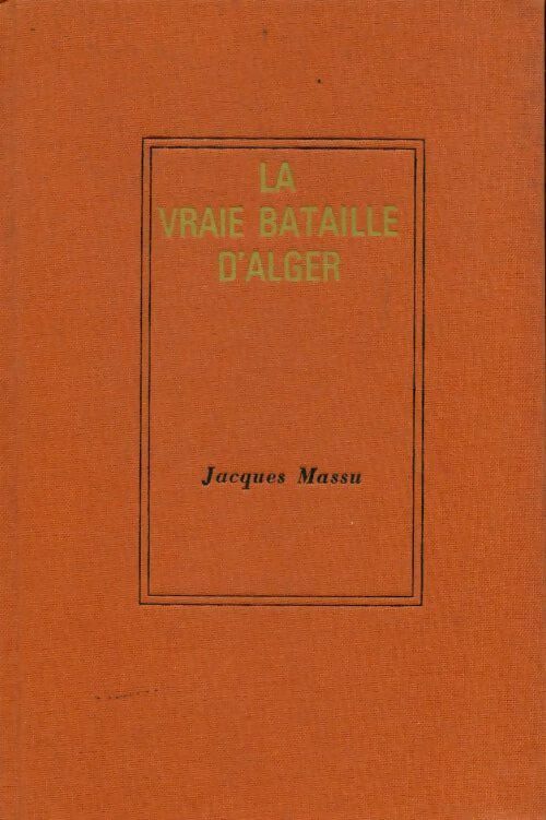 Livrenpoche : La vraie bataille d'Alger - Jacques Massu - Livre