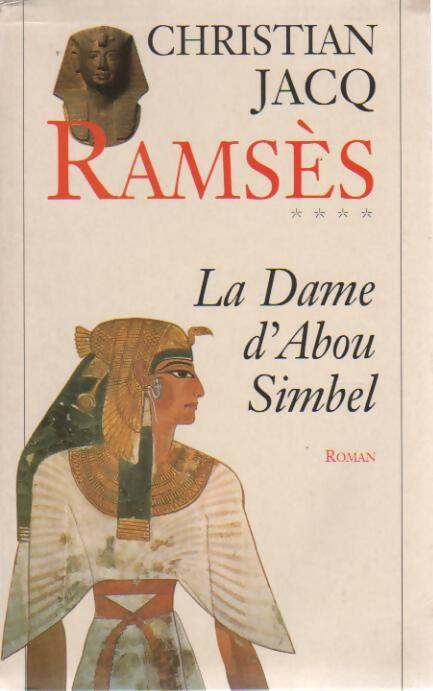 Livrenpoche : Ramsès Tome IV : La dame d'Abou Simbel - Christian Jacq - Livre