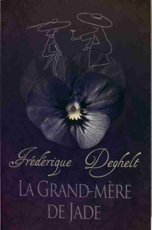 La grand-mère de Jade - Frédérique Deghelt -  France Loisirs GF - Livre