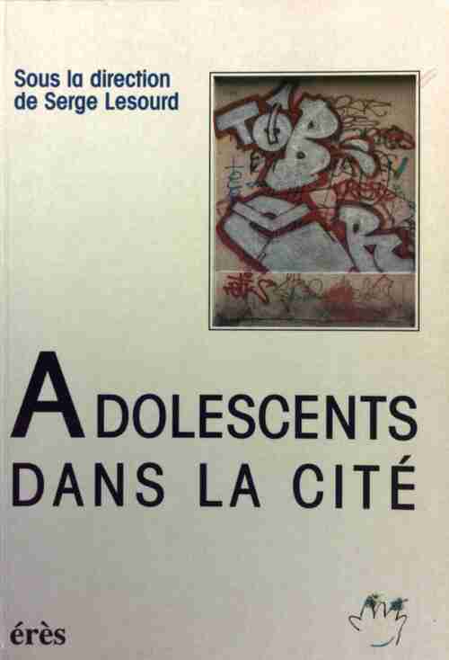 Livrenpoche : Adolescents dans la cité - Serge Lesourd - Livre