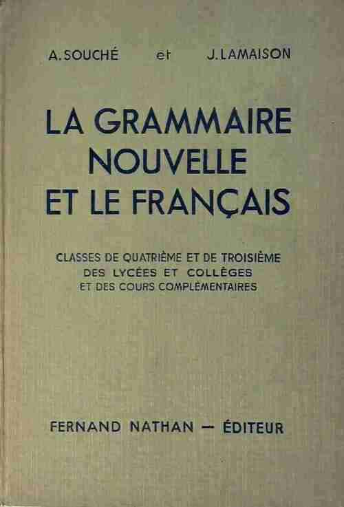 Livrenpoche : La grammaire nouvelle et le français - A. Souché - Livre