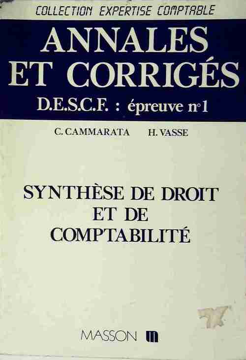 Livrenpoche : Annales et corrigés DESCF Epreuve n°1 : Synthèse de droit et de comptabilité - C. Cammarata - Livre