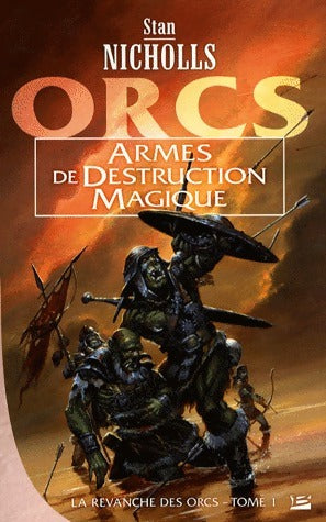 Livrenpoche : Orcs Tome I : Armes de destruction magique - Stan Nicholls - Livre