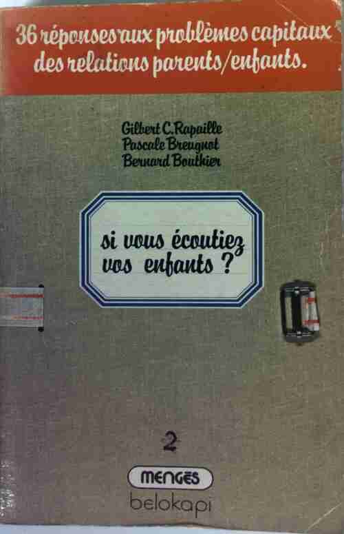 Livrenpoche : Si vous écoutiez vos enfants ? - Gilbert C. Rapaille - Livre
