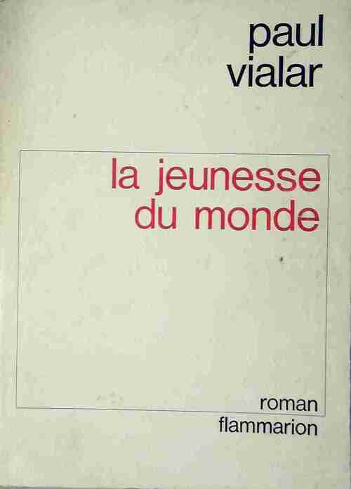 Livrenpoche : La jeunesse du monde - Paul Vialar - Livre
