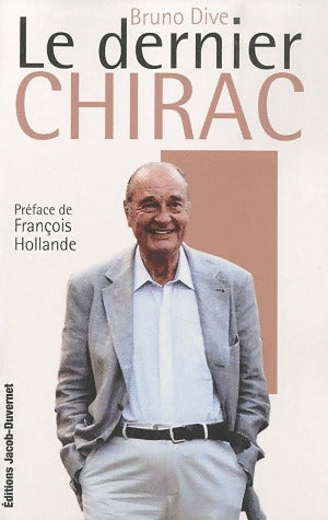 Livrenpoche : Le dernier Chirac - Bruno Dive - Livre