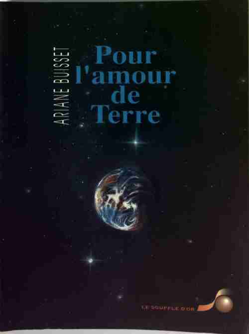 Pour l'amour de Terre - Ariane Buisset - Livre