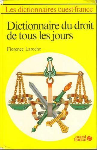 Livrenpoche : Dictionnaire du droit de tous les jours - Florence Laroche - Livre