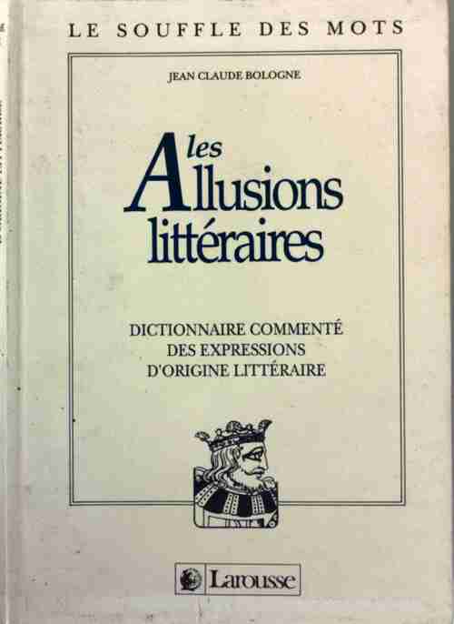 Livrenpoche : Les allusions littéraires - Jean-Claude Bologne - Livre