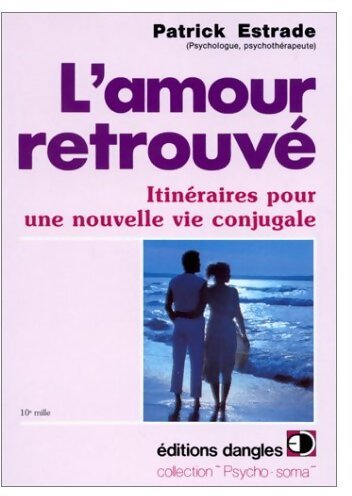 L'amour retrouvé - Patrick Estrade - Livre