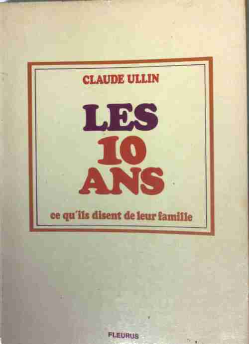 Livrenpoche : Les 10 ans - Claude Ullin - Livre