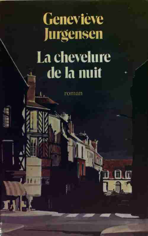 Livrenpoche : La chevelure de la nuit - Geneviève Jurgensen - Livre