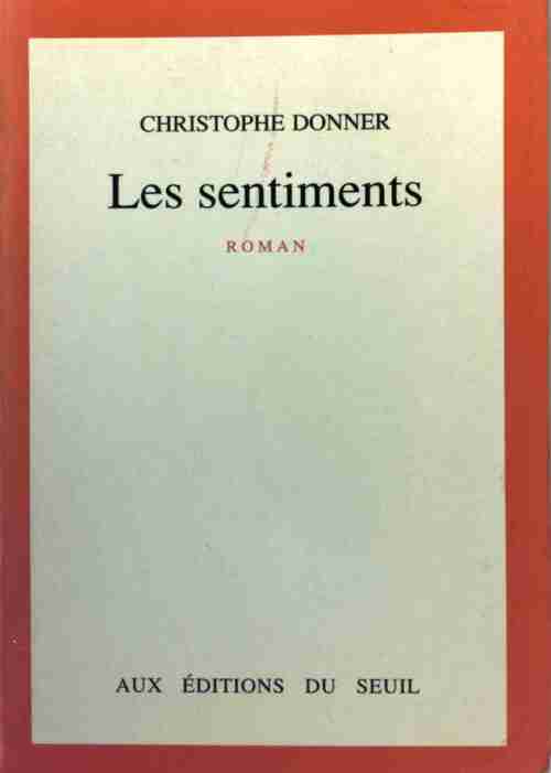 Livrenpoche : Les sentiments - Christophe Donner - Livre