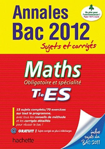 Livrenpoche : Maths Terminale ES obligatoire et spécialité: Sujets et corrigés 2012 - Valérie Cornu - Livre