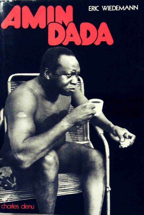 Livrenpoche : Amin Dada - Eric Wiedemann - Livre