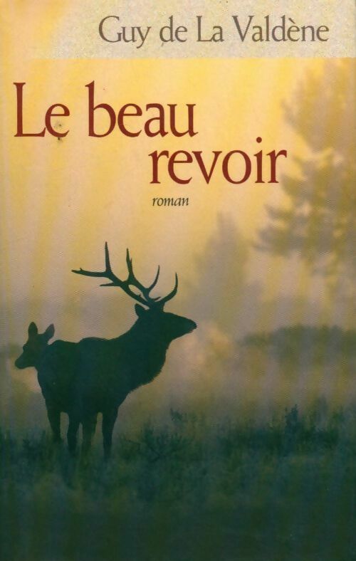 Livrenpoche : Le beau revoir - Guy De la Valdène - Livre