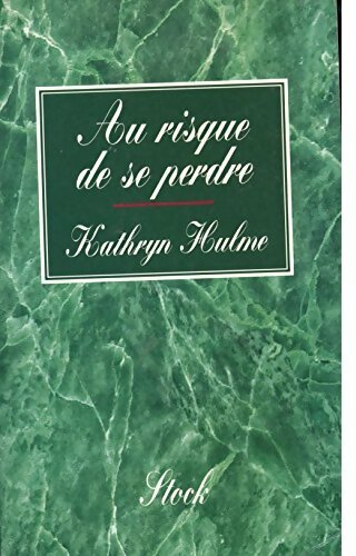 Livrenpoche : Au risque de se perdre - Kathryn Hulme - Livre