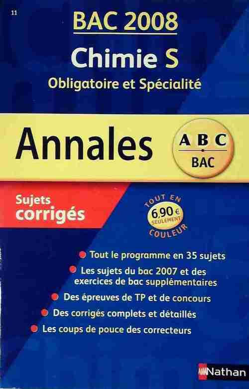 Livrenpoche : Chimie Terminale S obligatoire et spécialité : Sujets corrigés 2008 - Michel Faye - Livre