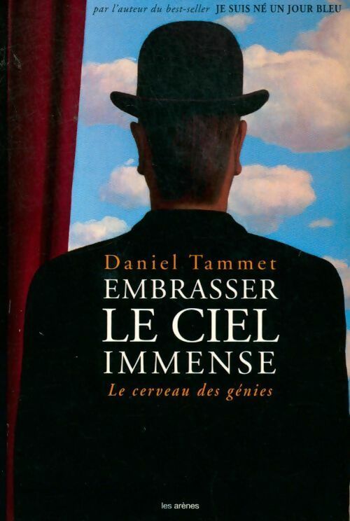 Embrasser le ciel immense - Daniel Tammet -  Arènes GF - Livre