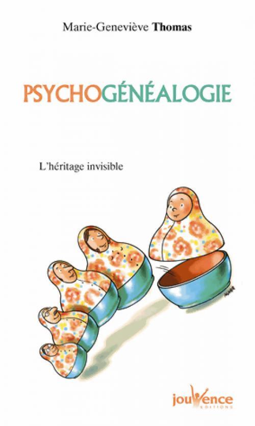 Livrenpoche : Psychogénéalogie, l'héritage invisible - Marie-Geneviève Thomas - Livre