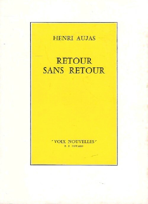 Retour sans retour - Henri Aujas -  Voix nouvelles - Livre