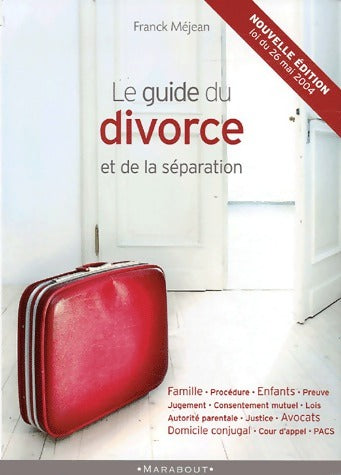 Livrenpoche : Le guide du divorce et de la séparation - Franck Méjean - Livre