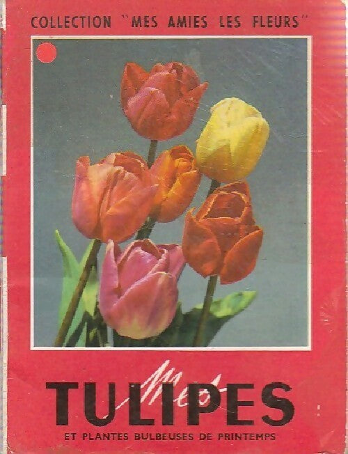 Livrenpoche : Tulipes et plantes bulbeuses de printemps - Inconnu - Livre