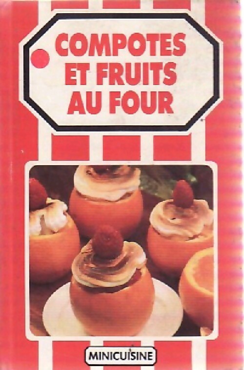 Compotes et fruits au four - Inconnu -  Minicuisine - Livre