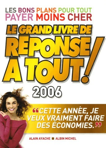 Livrenpoche : Le grand livre de réponse à tout ! 2006 - Alain Ayache - Livre