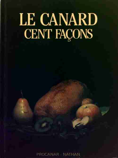 Livrenpoche : Le canard. Cent façons - Marcelle Grisey - Livre