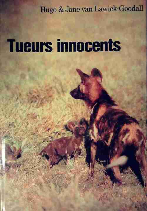 Livrenpoche : Tueurs innocents - Jane Von Lawick-Goodall - Livre