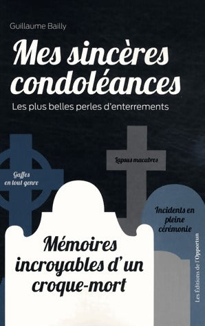 Livrenpoche : Mes sincères condoléances - Guillaume Bailly - Livre