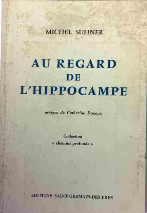 Livrenpoche : Au regard de l'hippocampe - Michel Suhner - Livre