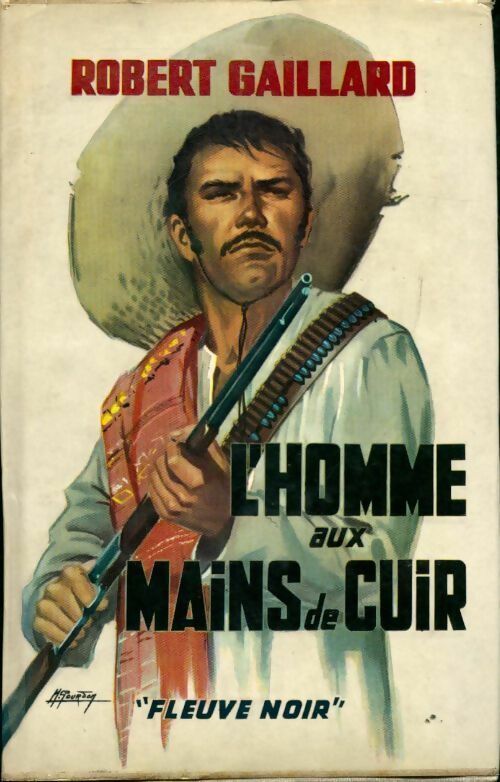 Livrenpoche : L'homme aux mains de cuir - Robert Gaillard - Livre