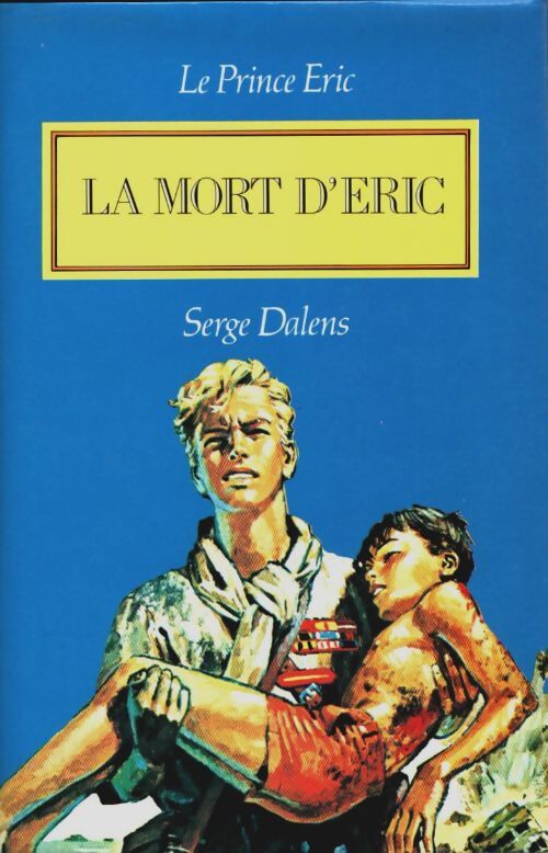 Livrenpoche : Le prince Eric Tome IV : La mort d'Eric - Serge Dalens - Livre
