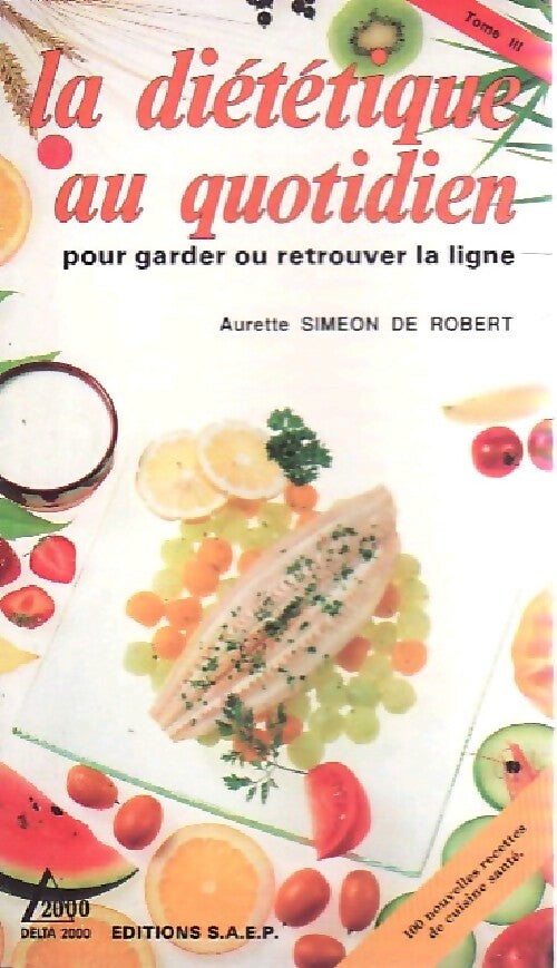Livrenpoche : La diététique au quotidien - Aurette Siméon-De Robert - Livre