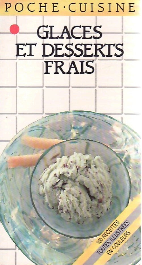 Livrenpoche : Glaces et desserts frais - Christine Colinet - Livre